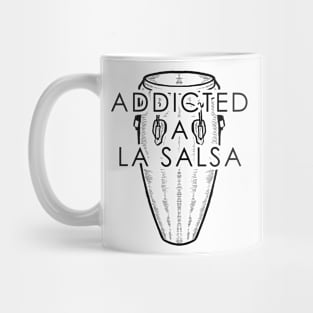 Addicted a La Salsa - Conga Bomba Salsa Dancing Mug